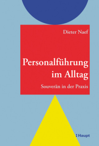 Kniha Personalführung im Alltag Dieter Naef