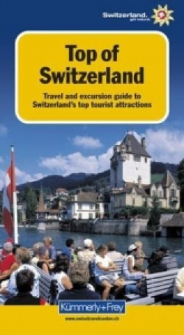 Kniha KuF Top of Switzerland Raymond Maurer