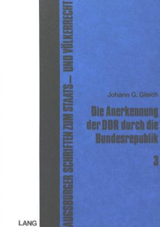 Carte Die Anerkennung der DDR durch die Bundesrepublik Johann G. Gleich