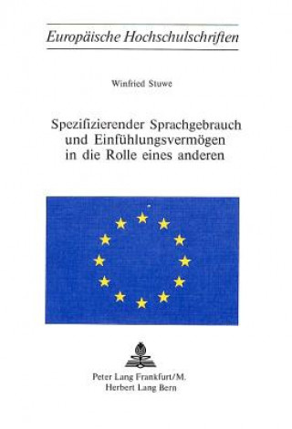 Knjiga Spezifizierender Sprachgebrauch und Einfuehlungsvermoegen in die Rolle eines anderen Winfried Stuwe