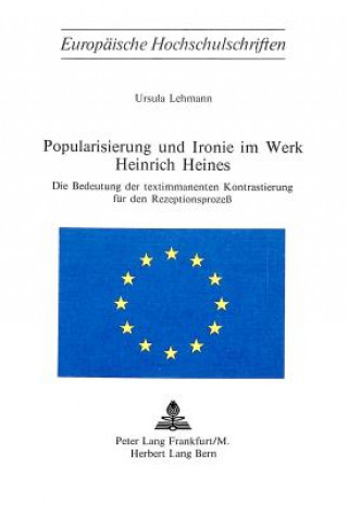 Carte Popularisierung und Ironie im Werk Heinrich Heines Ursula Lehmann