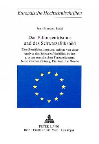 Книга Der Ethnozentrismus und das Schwarzafrikabild Jean-Francois Bürki