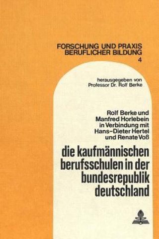 Könyv Die kaufmaennischen Berufsschulen in der Bundesrepublik Deutschland Rolf Berke
