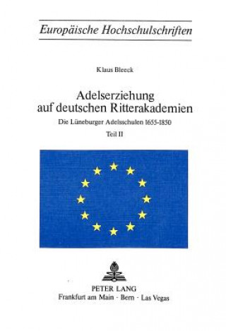 Książka Adelserziehung auf deutschen Ritterakademien Klaus Bleeck