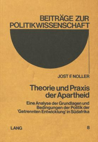 Knjiga Theorie und Praxis der Apartheid Jost F. Noller