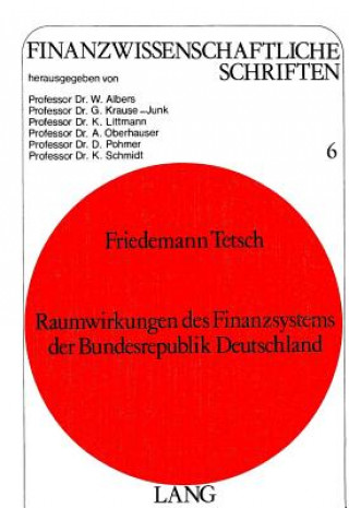 Kniha Raumwirkungen des Finanzsystems der Bundesrepublik Deutschland Friedemann Tetsch