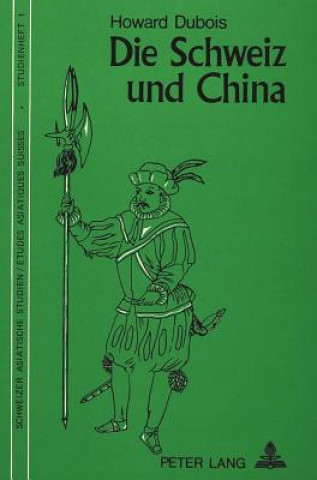 Kniha Die Schweiz und China Howard DuBois