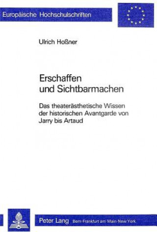 Kniha Erschaffen Und Sichtbarmachen Ulrich Hossner