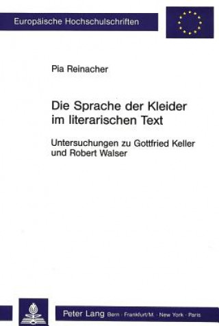 Carte Die Sprache der Kleider im literarischen Text Pia Reinacher