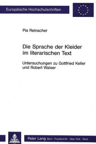 Buch Die Sprache der Kleider im literarischen Text Pia Reinacher