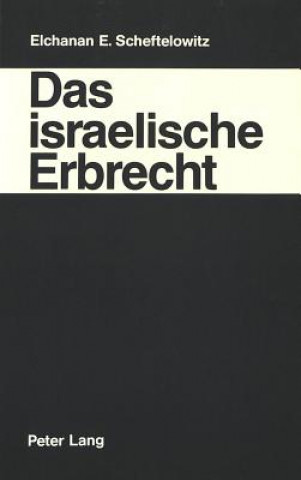 Livre Das israelische Erbrecht Erwin Elchanan Scheftelowitz