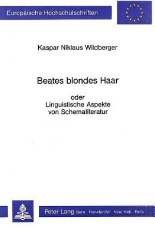Könyv Beates Blondes Haar Kaspar Niklaus Wildberger