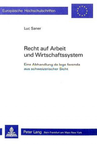 Βιβλίο Recht auf Arbeit und Wirtschaftssystem Luc Saner