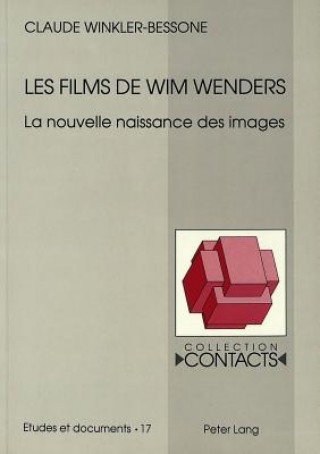 Kniha Les films de Wim Wenders Claude Winkler-Bessone