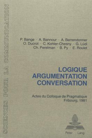 Könyv Logique, argumentation, conversation P. Bange