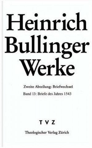 Könyv Heinrich Bullinger Werke 13 Rainer Henrich