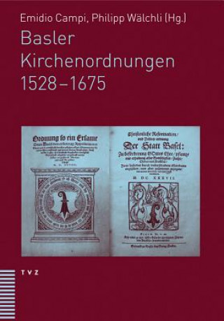 Knjiga Basler Kirchenordnungen 1528-1675 Emidio Campi