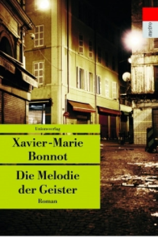 Książka Die Melodie der Geister Xavier-Marie Bonnot