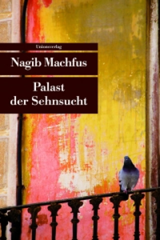 Buch Palast der Sehnsucht Nagib Machfus