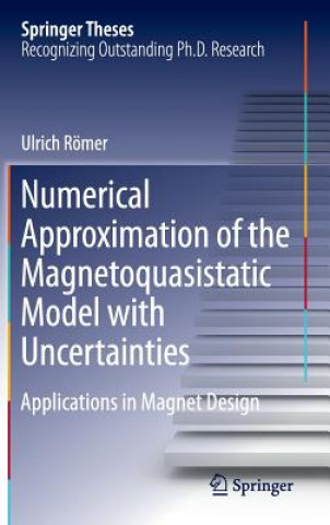 Carte Numerical Approximation of the Magnetoquasistatic Model with Uncertainties Ulrich Römer