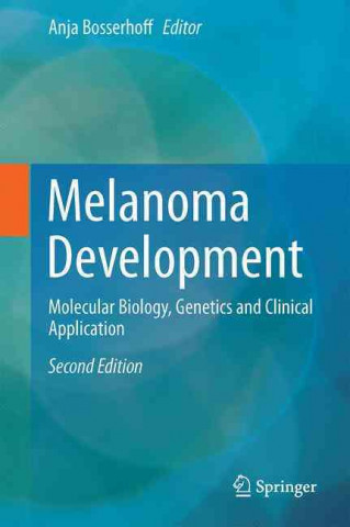 Kniha Melanoma Development Anja K. Bosserhoff