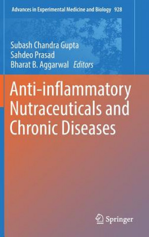 Kniha Anti-inflammatory Nutraceuticals and Chronic Diseases Subash Chandra Gupta