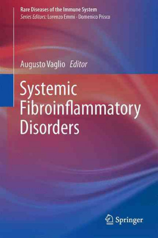 Knjiga Systemic Fibroinflammatory Disorders Augusto Vaglio