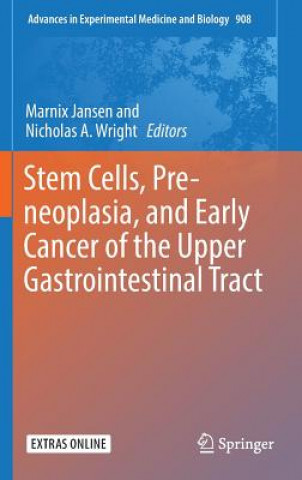 Kniha Stem Cells, Pre-neoplasia, and Early Cancer of the Upper Gastrointestinal Tract Marnix Jansen