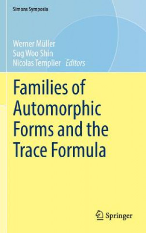 Carte Families of Automorphic Forms and the Trace Formula Werner Müller