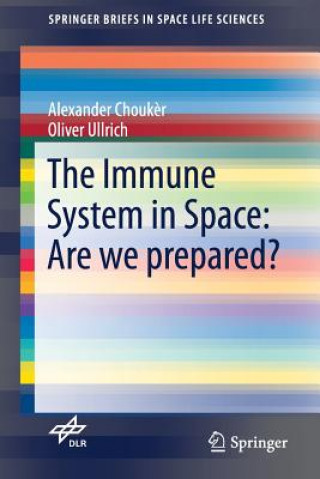 Kniha Immune System in Space: Are we prepared? Alexander Chouker