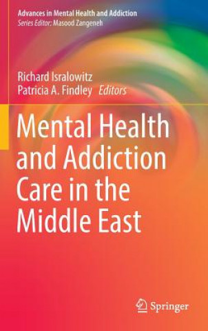 Kniha Mental Health and Addiction Care in the Middle East Richard Isralowitz