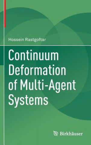 Książka Continuum Deformation of Multi-Agent Systems Hossein Rastgoftar