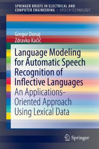 Buch Language Modeling for Automatic Speech Recognition of Inflective Languages Gregor Donaj