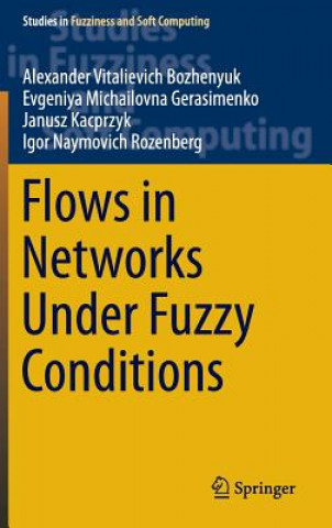 Carte Flows in Networks Under Fuzzy Conditions Alexander Vitalievich Bozhenyuk