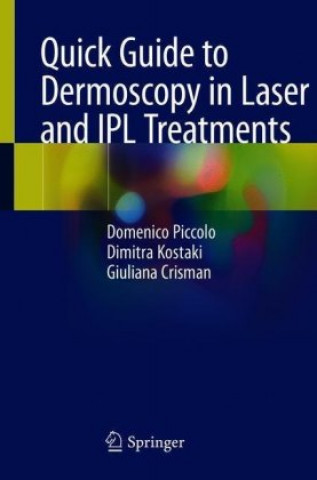 Kniha Quick Guide to Dermoscopy in Laser and IPL Treatments Domenico Piccolo