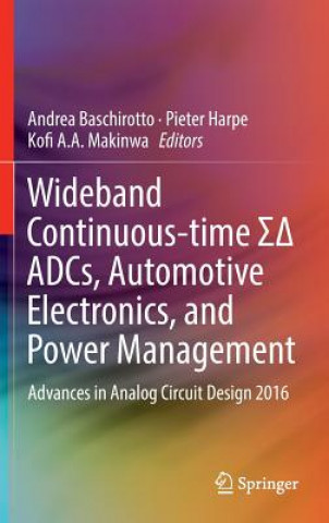 Kniha Wideband Continuous-time    ADCs, Automotive Electronics, and Power Management Andrea Baschirotto