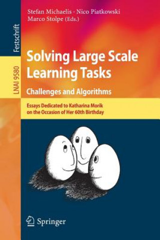 Book Solving Large Scale Learning Tasks. Challenges and Algorithms Stefan Michaelis