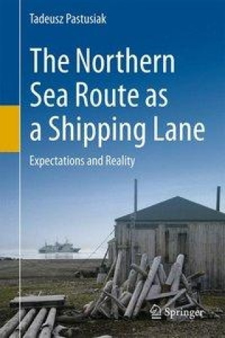 Книга Northern Sea Route as a Shipping Lane Tadeusz Pastusiak