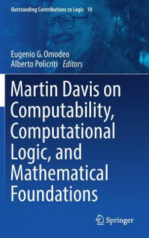 Buch Martin Davis on Computability, Computational Logic, and Mathematical Foundations Eugenio G. Omodeo