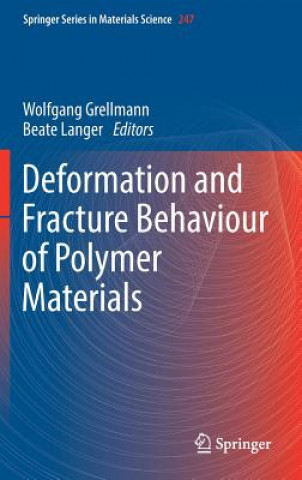 Kniha Deformation and Fracture Behaviour of Polymer Materials Wolfgang Grellmann