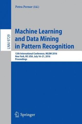 Kniha Machine Learning and Data Mining in Pattern Recognition Petra Perner