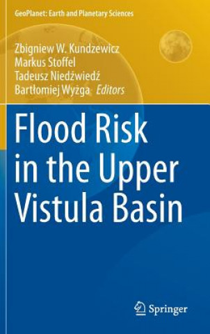 Kniha Flood Risk in the Upper Vistula Basin Zbigniew W. Kundzewicz