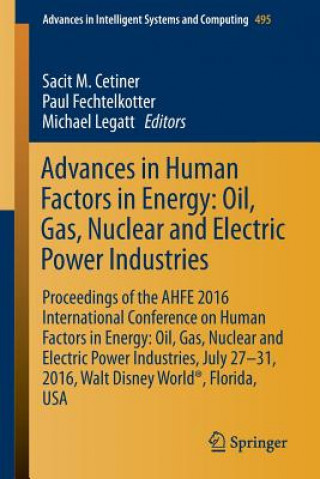 Kniha Advances in Human Factors in Energy: Oil, Gas, Nuclear and Electric Power Industries Sacit M. Cetiner