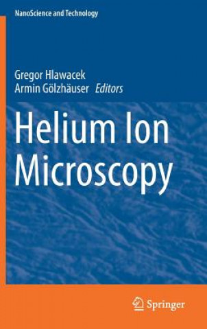 Książka Helium Ion Microscopy Gregor Hlawacek