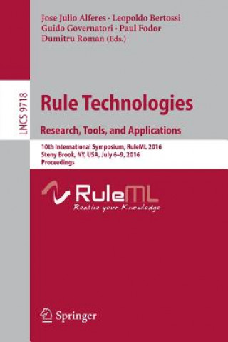 Livre Rule Technologies. Research, Tools, and Applications José Júlio Alferes