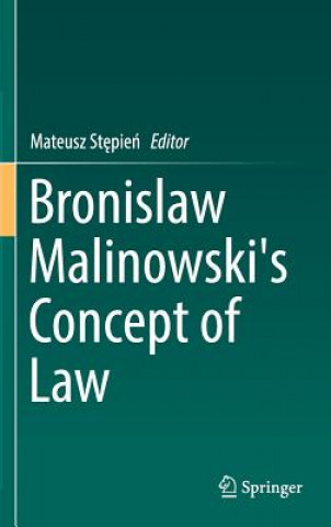 Książka Bronislaw Malinowski's Concept of Law Mateusz Stepien