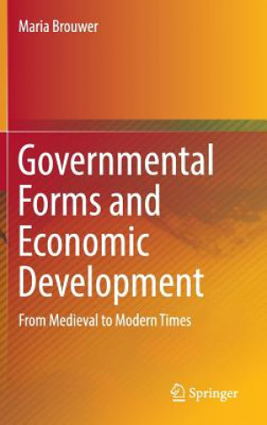 Книга Governmental Forms and Economic Development Maria Brouwer