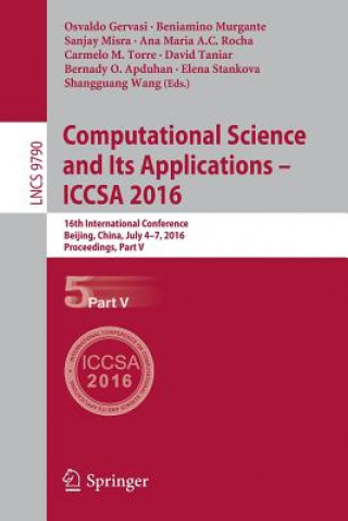 Könyv Computational Science and Its Applications - ICCSA 2016 Osvaldo Gervasi