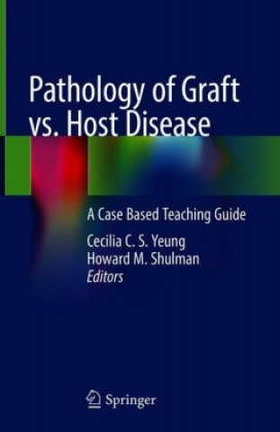 Knjiga Pathology of Graft vs. Host Disease Cecilia Yeung