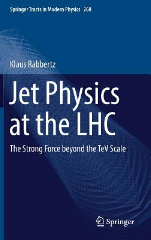 Könyv Jet Physics at the LHC Klaus Rabbertz